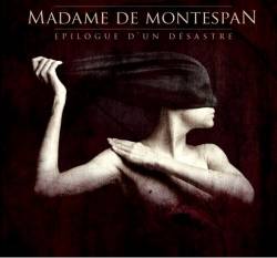 Madame De Montespan : Epilogue D'un Désastre